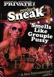 Smells like Groupie Pussy (Private - Projekt Sneak)