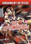 Die Spermahure - Gangbang mit Jin Taylor (Eronite)