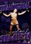 Transsexual Submission Vol. 2 (Bizarre Video)