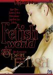Fetish World Vol. 6 (Bizarre Video)
