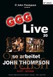 Live 20 - so arbeitet John Thompson (GGG - John Thompson)
