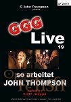 Live 19 - so arbeitet John Thompson (GGG - John Thompson)