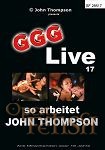Live 17 - so arbeitet John Thompson (GGG - John Thompson)