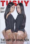 The Art of Anal Sex Vol. 4 (Jules Jordan Video - Tushy)